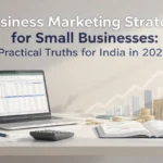 Business Marketing Strategy for Small Businesses in India 2026 practical guide